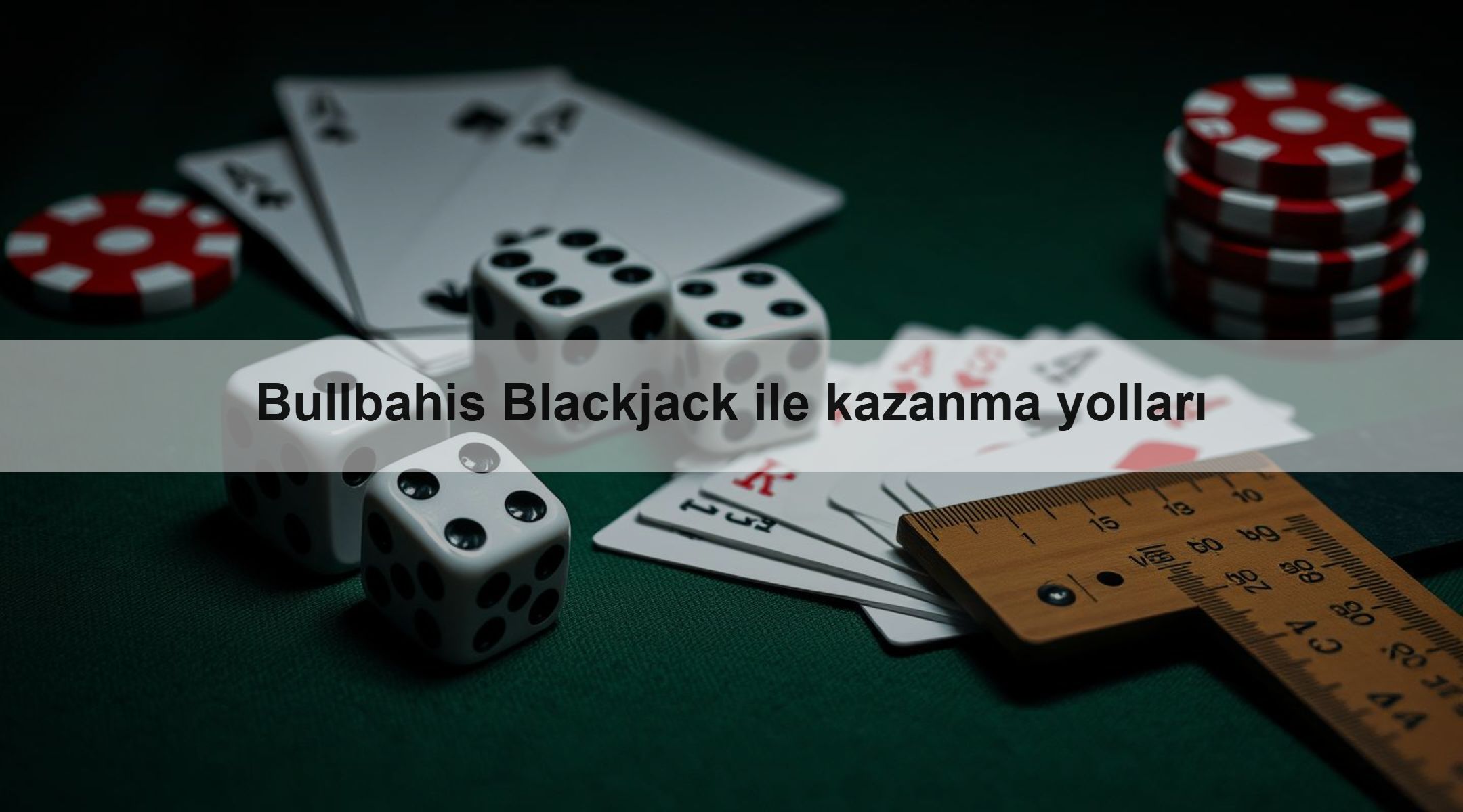 Bullbahis Blackjack ile kazanma yolları