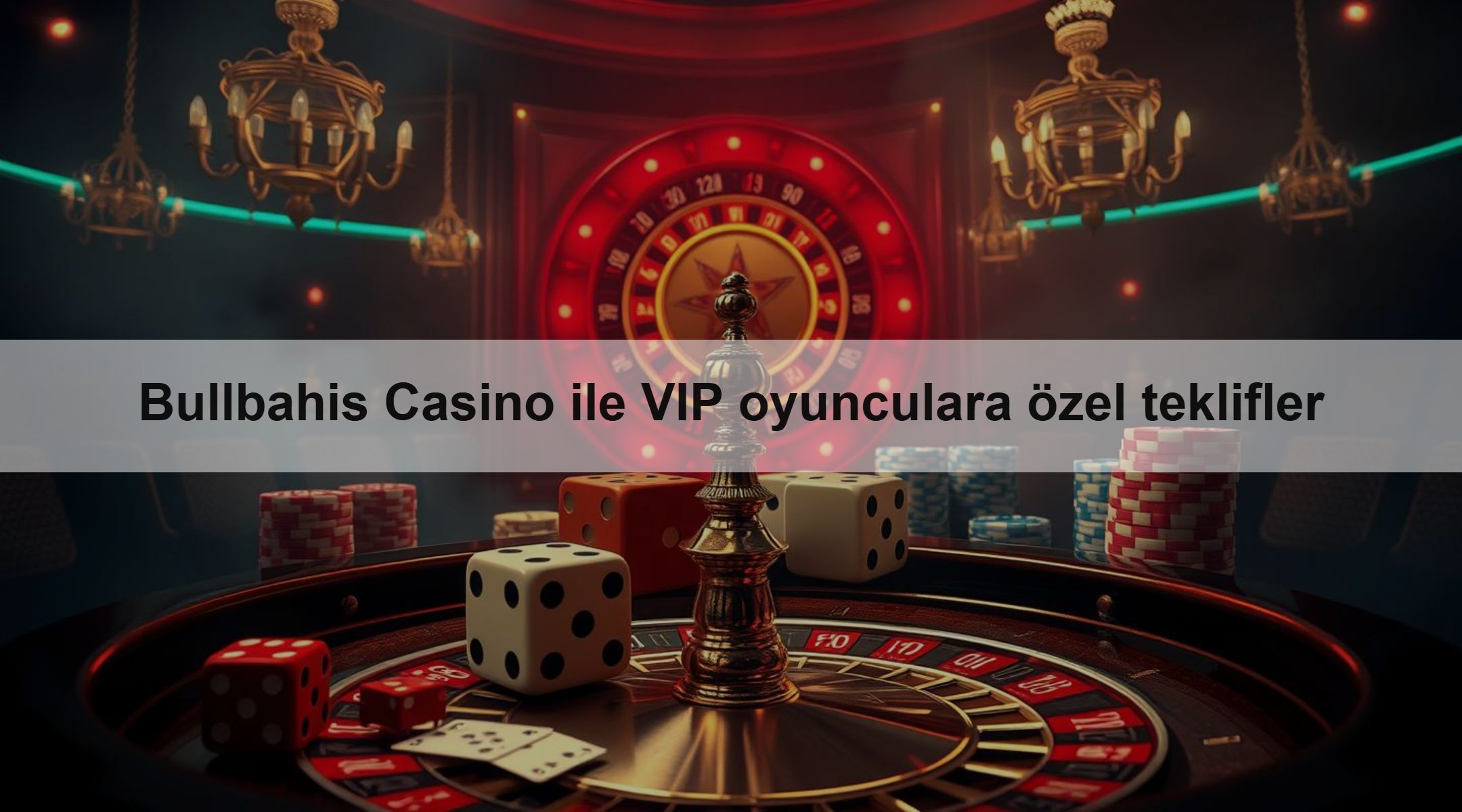 Bullbahis Casino ile VIP oyunculara özel teklifler