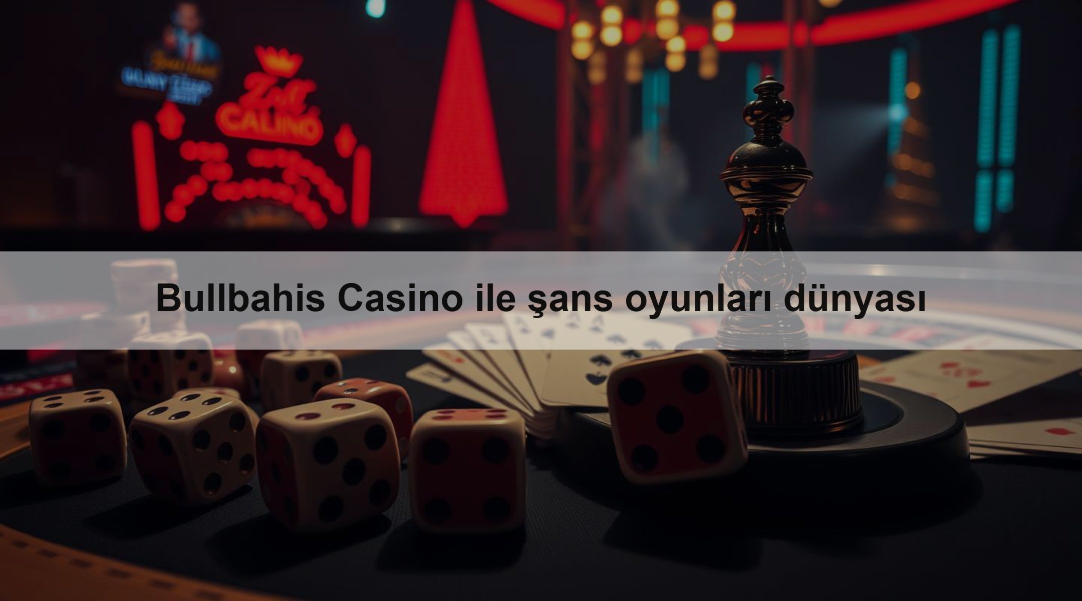Bullbahis Casino ile şans oyunları dünyası
