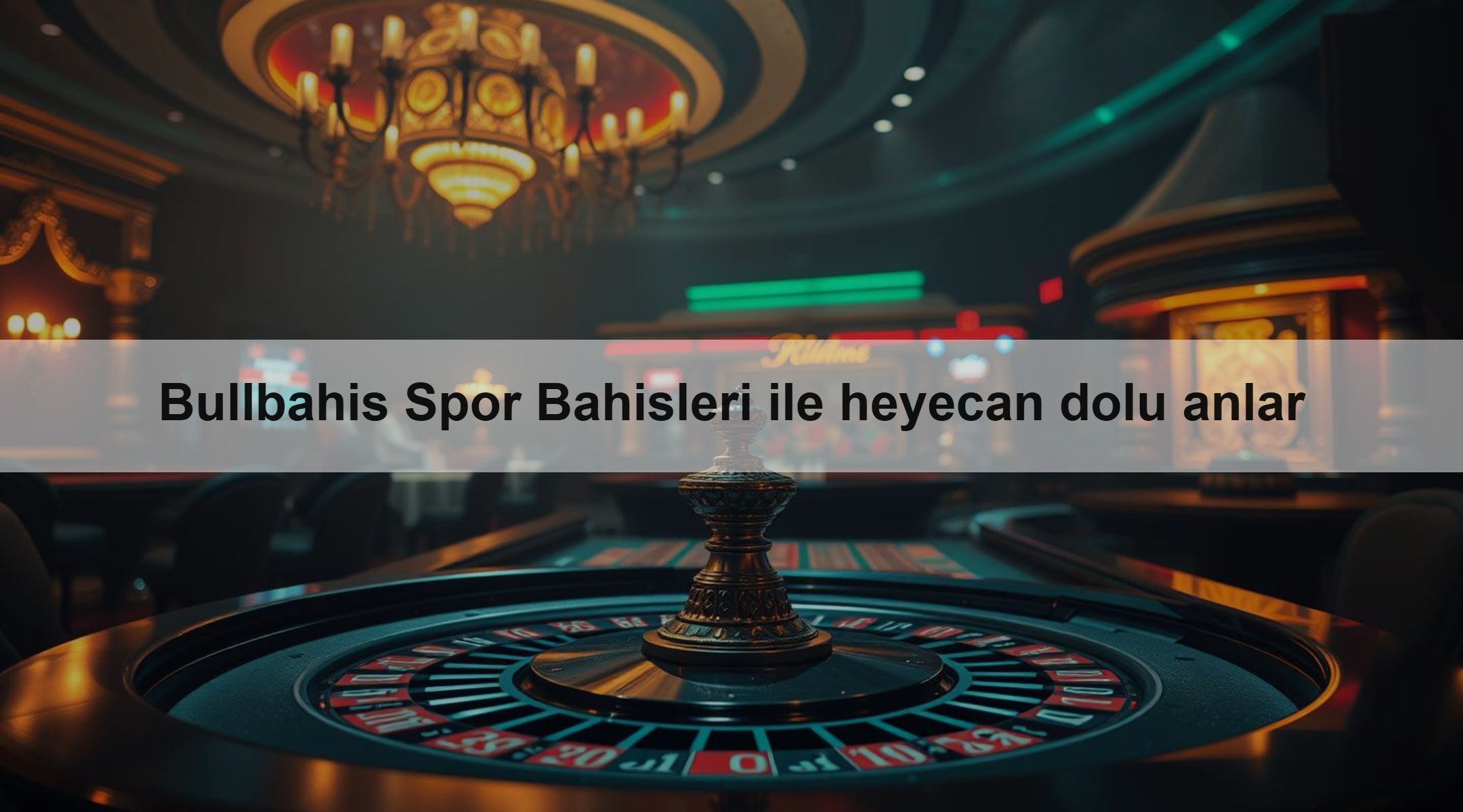 Bullbahis Spor Bahisleri ile heyecan dolu anlar
