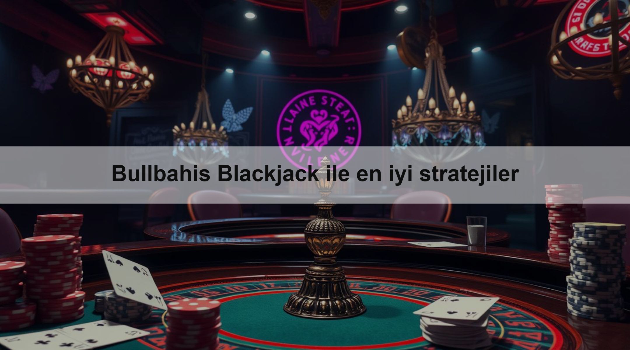 Bullbahis Blackjack ile en iyi stratejiler