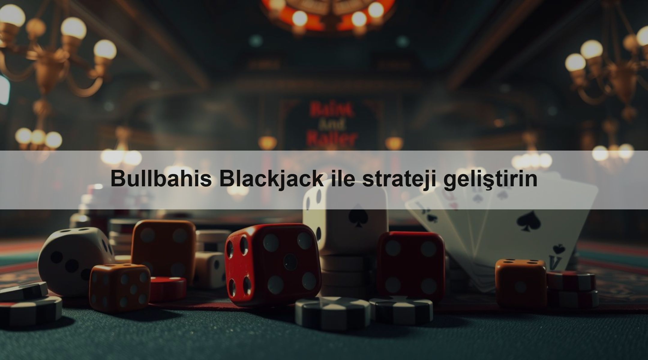 Bullbahis Blackjack ile strateji geliştirin