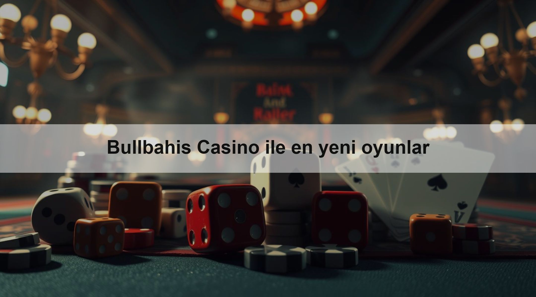 Bullbahis Casino ile en yeni oyunlar